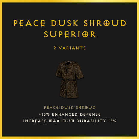Peace Dusk Shroud & Superior