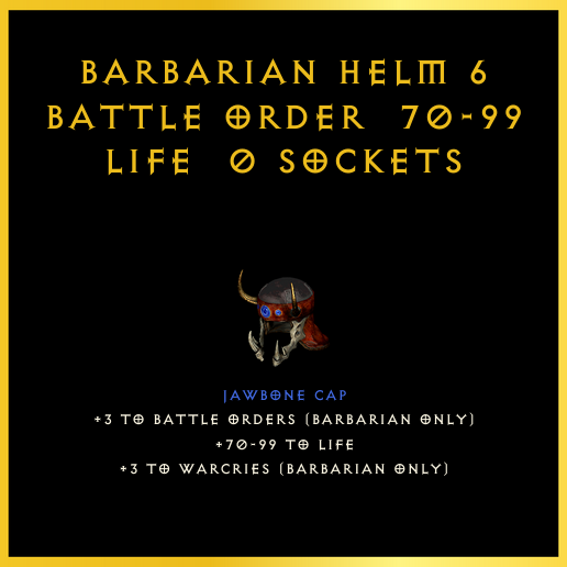 Barbarian Helm +6 Battle Order & 70-99 Life & 0 Sockets