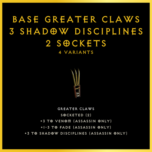 Base Greater Claws +3 Shadow Disciplines & 2 Sockets