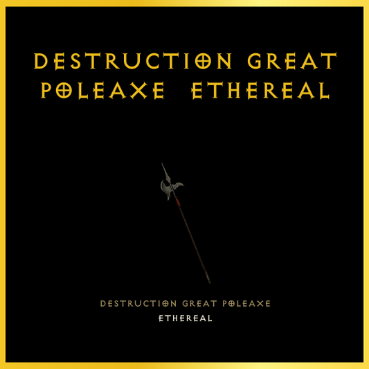 Destruction Great Poleaxe & Ethereal