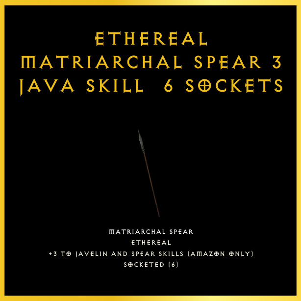 Ethereal Matriarchal Spear +3 Java Skill & 6 Sockets