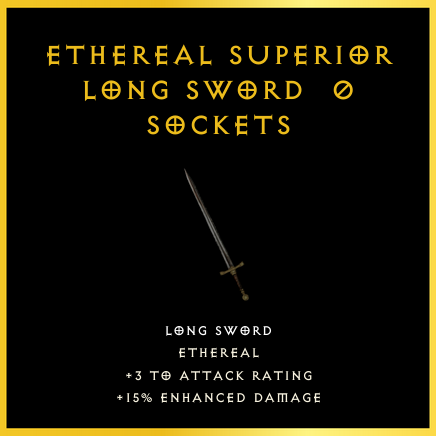 Ethereal Superior Long Sword & 0 Sockets