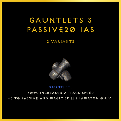 Gauntlets +3 Passive/20 Ias