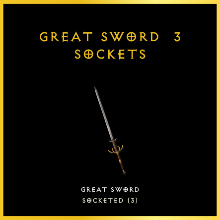 Great Sword & 3 Sockets