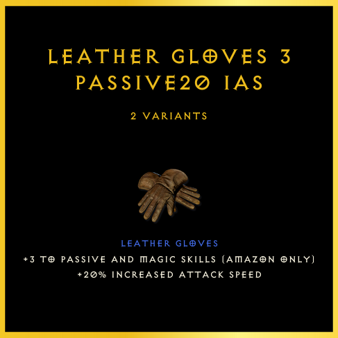 Leather Gloves +3 Passive/20 Ias