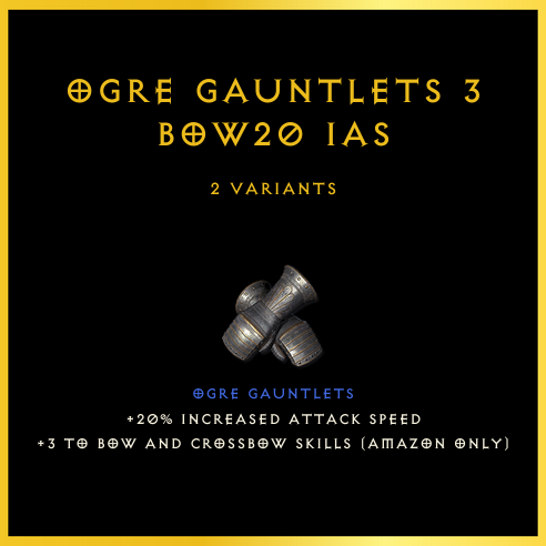 Ogre Gauntlets +3 Bow/20 Ias