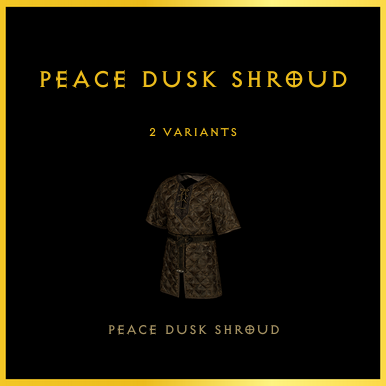 Peace Dusk Shroud