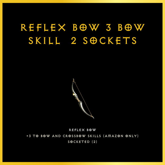 Reflex Bow +3 Bow Skill & 2 Sockets