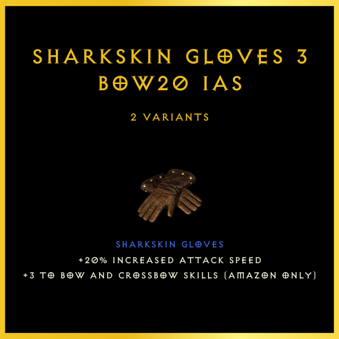 Sharkskin Gloves +3 Bow/20 Ias