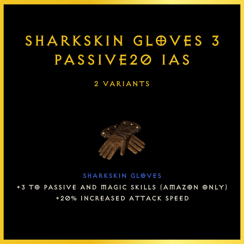 Sharkskin Gloves +3 Passive/20 Ias