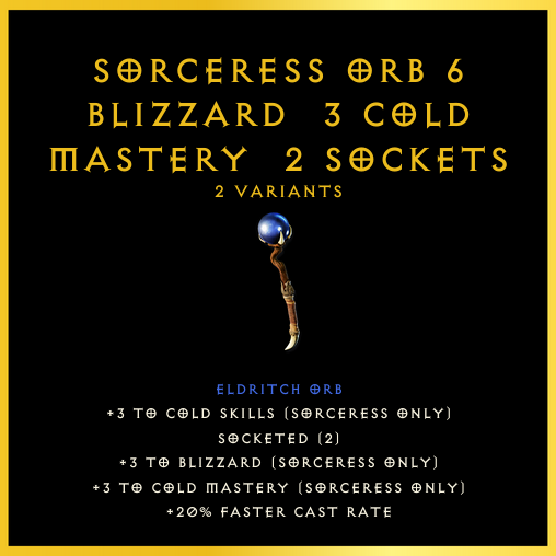 Sorceress Orb +6 Blizzard & 3 Cold Mastery & 2 Sockets