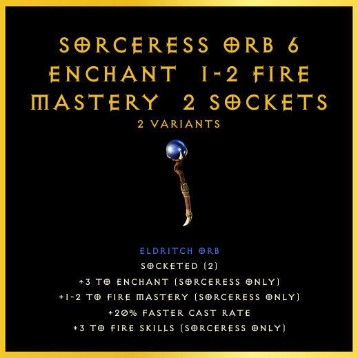 Sorceress Orb +6 Enchant & 1-2 Fire Mastery & 2 Sockets