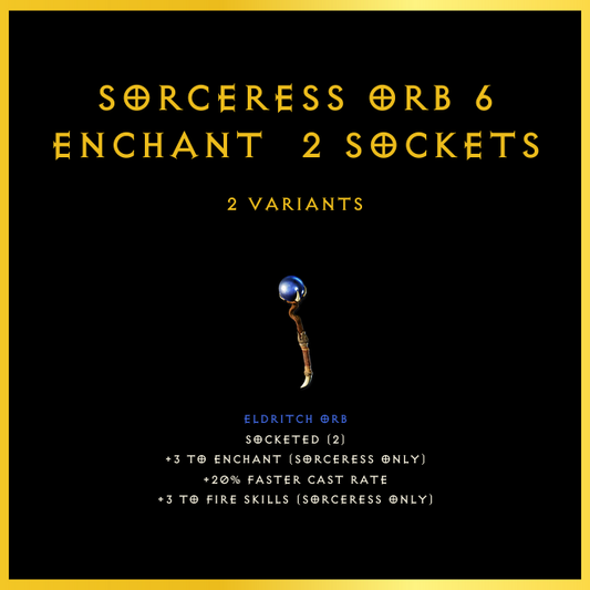 Sorceress Orb +6 Enchant & 2 Sockets