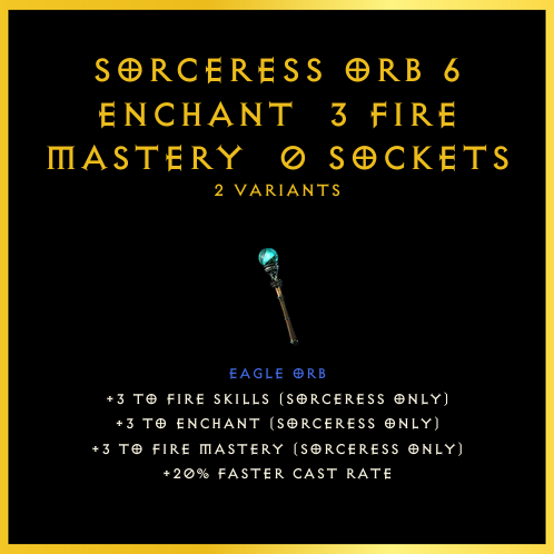 Sorceress Orb +6 Enchant & 3 Fire Mastery & 0 Sockets