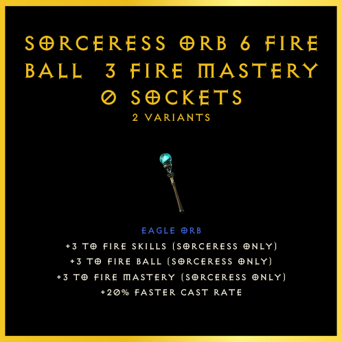 Sorceress Orb +6 Fire Ball & 3 Fire Mastery & 0 Sockets