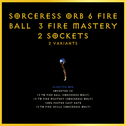 Sorceress Orb +6 Fire Ball & 3 Fire Mastery & 2 Sockets