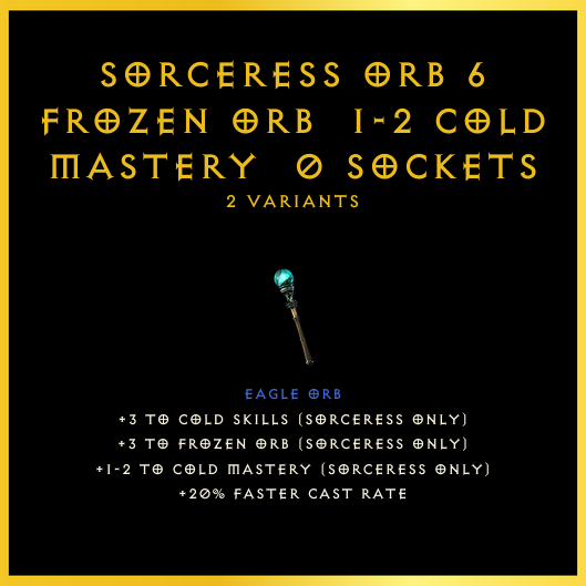 Sorceress Orb +6 Frozen Orb & 1-2 Cold Mastery & 0 Sockets