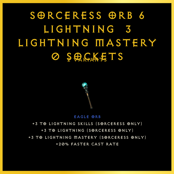 Sorceress Orb +6 Lightning & 3 Lightning Mastery & 0 Sockets
