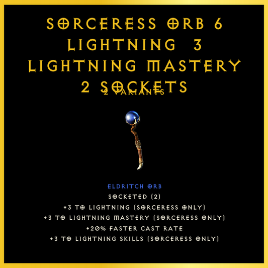 Sorceress Orb +6 Lightning & 3 Lightning Mastery & 2 Sockets