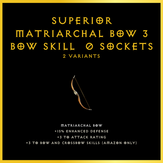 Superior Matriarchal Bow +3 Bow Skill & 0 Sockets