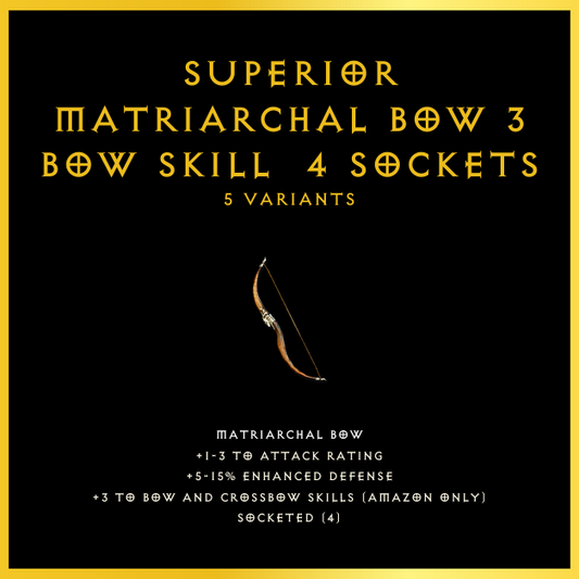 Superior Matriarchal Bow +3 Bow Skill & 4 Sockets