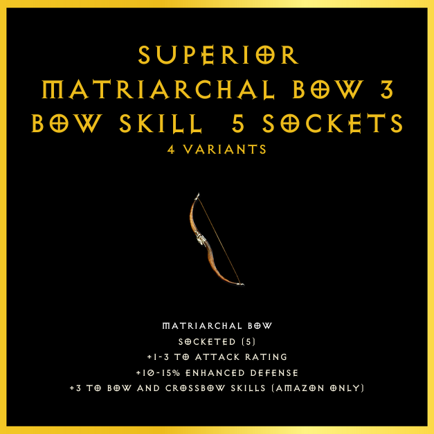 Superior Matriarchal Bow +3 Bow Skill & 5 Sockets